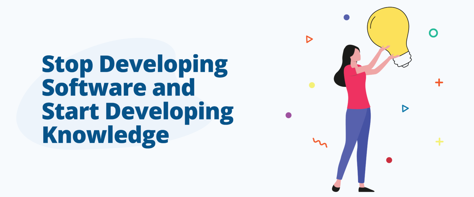 Stop Developing Software and Start Developing Knowledge - GraphGrid ...